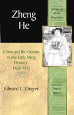 Library of World Biography Series: Zheng He - China and the Oceans in the Early Ming Dynasty, 1405-1433  9780321084439 Front Cover