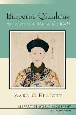 Emperor Qianlong Son of Heaven, Man of the World  9780321084446 Front Cover