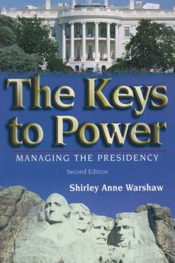 Keys to Power Managing the Presidency 2nd 9780321088772 Front Cover