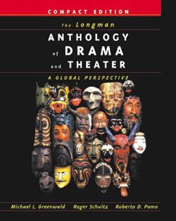 Longman Anthology of Drama and Theater A Global Perspective, Compact Edition  9780321088987 Front Cover