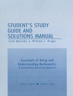 Essentials of Using and Understanding Mathematics Student's Study Guide and Solutions Manual
