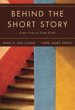 Behind the Short Story From First to Final Draft  9780321117243 Front Cover
