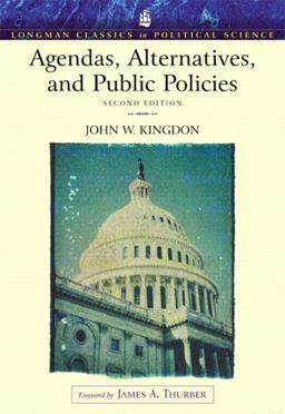 Agendas, Alternatives, and Public Policies 2nd 9780321121851 Front Cover