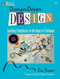 Domain-Driven Design Tackling Complexity in the Heart of Software  9780321125217 Front Cover