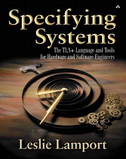 Specifying Systems The TLA+ Language and Tools for Hardware and Software Engineers  9780321143068 Front Cover