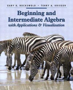 Beginning and Intermediate Algebra with Applications and Visualization  9780321158918 Front Cover