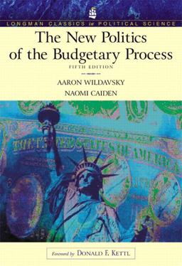New Politics of the Budgetary Process (Longman Classics Series) 5th 9780321159670 Front Cover