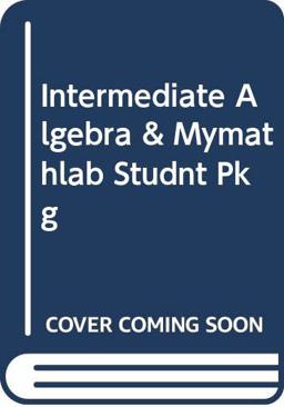 Intermediate Algebra:Graphs and Models Plus Mymathlab Student Starter Kit