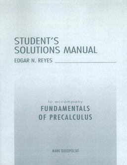 Student's Solutions Manual to Accompany Fundamentals of Precalculus