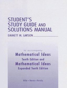 Student's Study Guide and Solutions Manual to Accompany Mathematical Ideas