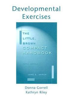 Developmental Exercises to Accompany the Little, Brown Compact Handbook