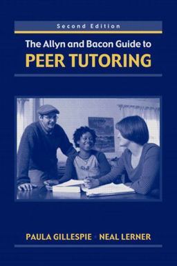 Allyn and Bacon Guide to Peer Tutoring 2nd 9780321182838 Front Cover