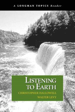 Listening to Earth A Reader (a Longman Topics Reader)  9780321195159 Front Cover