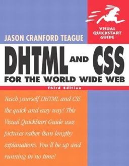 DHTML and CSS for the World Wide Web DHTML and CSS for the World Wide Web