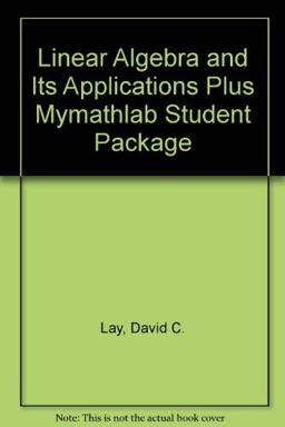 Linear Algebra and Its Applications plus MyMathLab Student Package