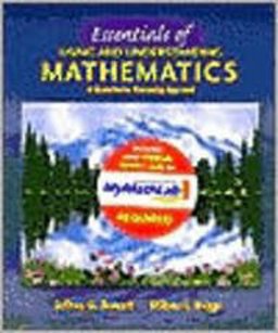 Essentials of Using and Understanding Mathematics, A Quantitative Reasoning Approach plus MyMathLab Student Package
