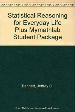 Statistical Reasoning for Everyday Life plus MyMathLab Student Package