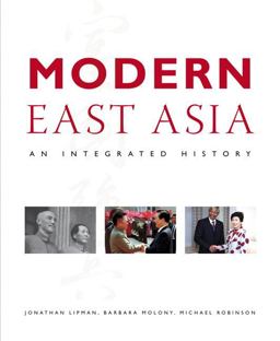 Modern East Asia An Integrated History  9780321234902 Front Cover