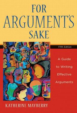 For Argument's Sake A Guide to Writing Effective Arguments 5th 9780321245090 Front Cover