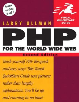 PHP for the World Wide Web PHP for the World Wide Web