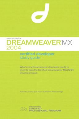 Certified Macromedia Dreamweaver MX 2004 Study Guide