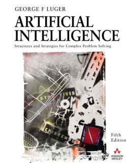 Artificial Intelligence Structures and Strategies for Complex Problem Solving 5th 9780321263186 Front Cover