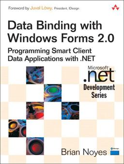 Data Binding with Windows Forms 2. 0 Programming Smart Client Data Applications With . NET  9780321268921 Front Cover