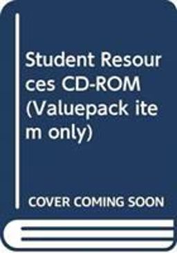 Student Resources CD-ROM (Valuepack item Only) Student Resources CD-ROM (Valuepack item Only)