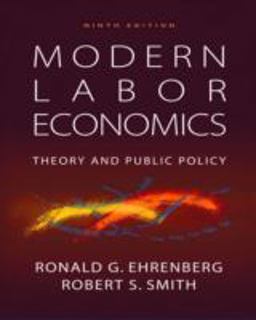 Modern Labor Economics Theory and Public Policy 9th 9780321305039 Front Cover