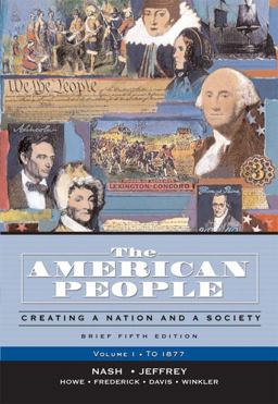 American People Creating a Nation and a Society to 1877(Chapters 1-16) 5th 9780321316417 Front Cover