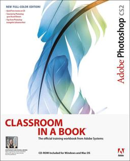 Adobe Photoshop CS2 Classroom in a Book Adobe Photoshop CS2 Classroom in a Book