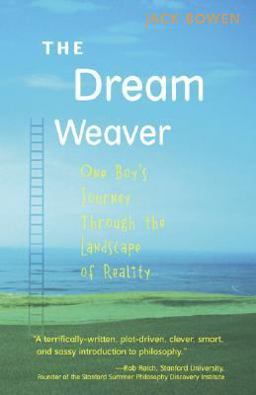 Dream Weaver One Boy's Journey Through the Landscape of Reality  9780321328236 Front Cover