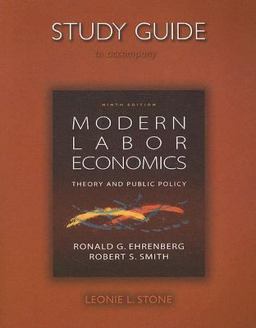 Study Guide to Accompany Modern Labor Economics