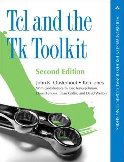 Tcl and the Tk Toolkit 2nd 2009 9780321336330 Front Cover
