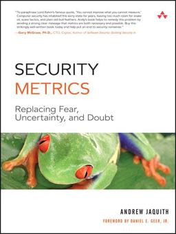 Security Metrics Replacing Fear, Uncertainty, and Doubt  9780321349989 Front Cover