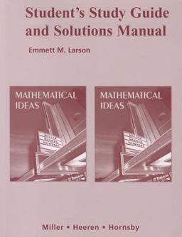 Student's Study Guide and Solutions Manual for Mathematical Ideas