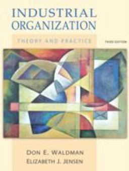 Industrial Organization Theory and Practice 3rd 9780321376107 Front Cover