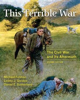 This Terrible War The Civil War and Its Aftermath 2nd 9780321389602 Front Cover