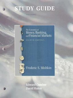 The Economics of Money, Banking, and Financial Markets