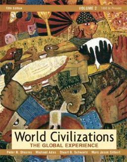 World Civilizations, Volume II The Global Experience 1450 to Present 5th 9780321409812 Front Cover