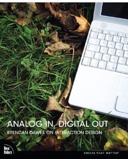 Analog in, Digital Out Brendan Dawes on Interaction Design  9780321429162 Front Cover