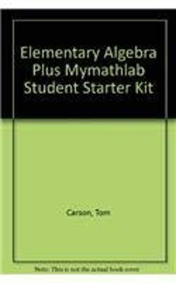 Elementary Algebra plus MyMathLab Student Starter Kit