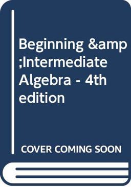 Beginning and Intermediate Algebra