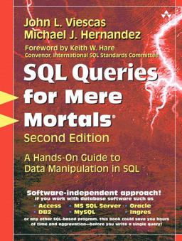SQL Queries for Mere Mortals A Hands-On Guide to Data Manipulation in SQL 2nd 9780321444431 Front Cover