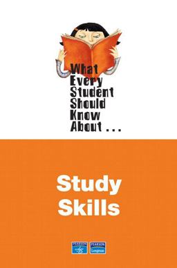 What Every Student Should Know about Study Skills