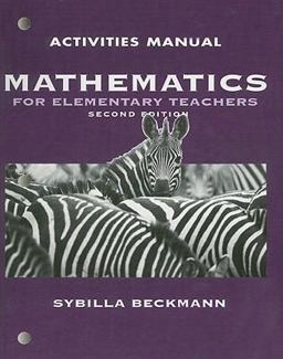 Activities Manual for Mathematics for Elementary Teachers plus Activities Manual