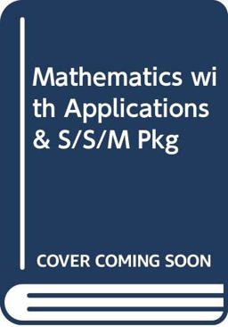 Mathematics with Applications (Pk W/Student's Solutions Manual)