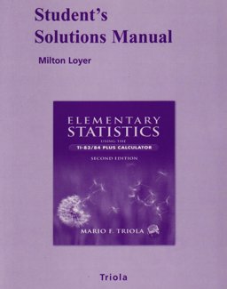 Elementary Statistics Using the Ti83/84 Plus Calculator