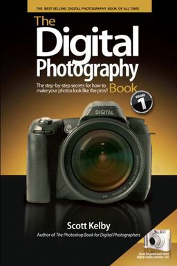Digital Photography Book The Step-by-Step Secrets for How to Make Your Photos Look Like the Pros  9780321474049 Front Cover