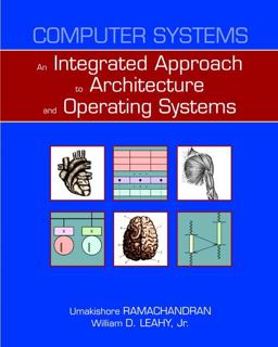 Computer Systems An Integrated Approach to Architecture and Operating Systems  9780321486134 Front Cover